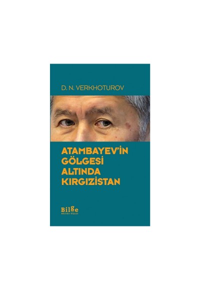 Atambayev'in Gölgesi Altında Kırgızistan