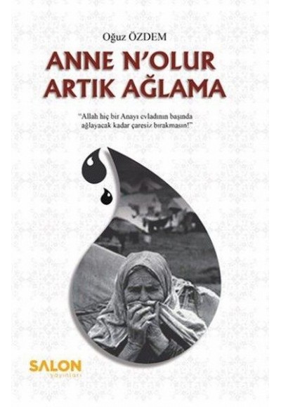 Anne N'olur Artık Ağlama