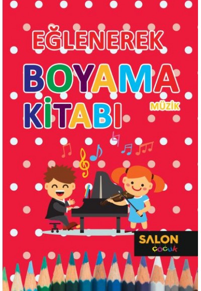 Eğlenerek Boyama Kitabı - Müzik