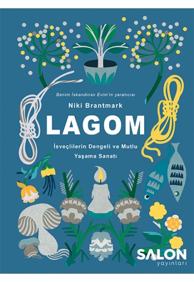 Lagom - İsveçlilerin Dengeli ve Mutlu Yaşama Sanatı