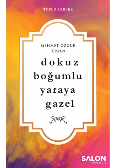 Dokuz Boğumlu Yaraya Gazel