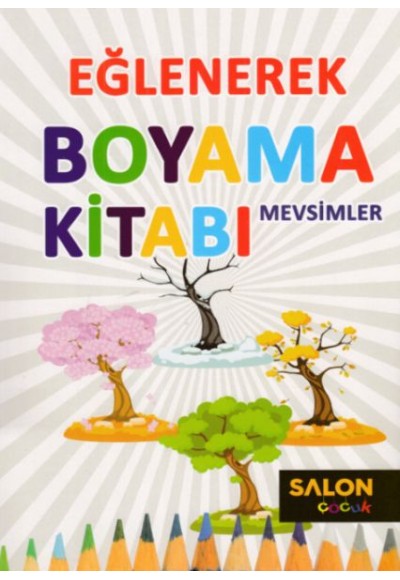 Eğlenerek Boyama Kitabı - Mevsimler