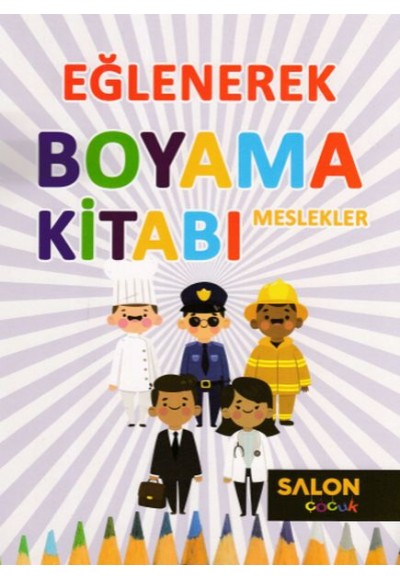 Eğlenerek Boyama Kitabı - Meslekler