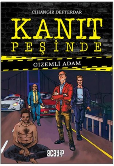 Kanıt Peşinde 1 - Gizemli Adam (Ciltli)