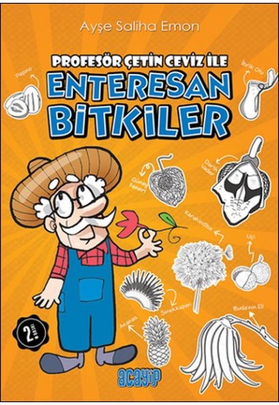 Profesör Çetin Ceviz ile Enteresan Bitkiler