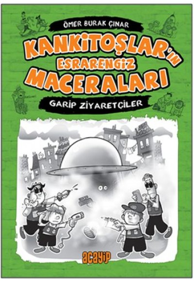 Kankitoşlar'ın Esrarengiz Maceraları 2 - Garip Ziyaretçiler (Ciltli)