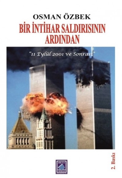 Bir İntihar Saldırısının Ardından-11 Eylül 2001 ve Sonrası