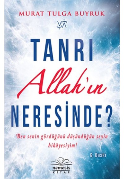Tanrı Allah'ın Neresinde?