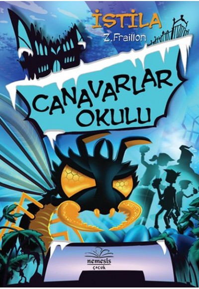 Canavarlar Okulu / İstila (Ciltli)