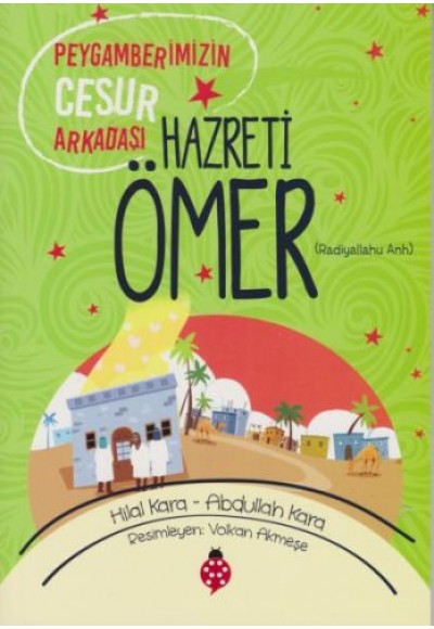 Hazreti Ömer - Peygamberimizin Cesur Arkadaşı
