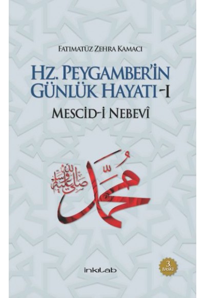 Hz. Peygamber'in Günlük Hayatı 1  Mescid-i Nebevi