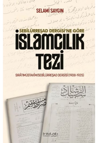 Sebilürreşad Dergisi`ne Göre İslamcılık Tezi