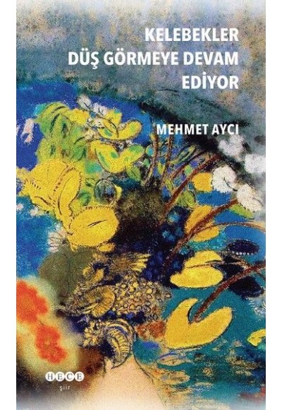 Kelebekler Düş Görmeye Devam Ediyor