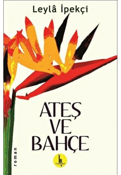 Ateş ve Bahçe