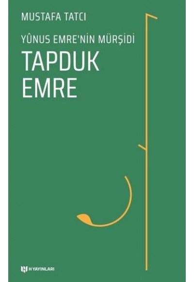 Tapduk Emre - Yunus Emrenin Mürşidi