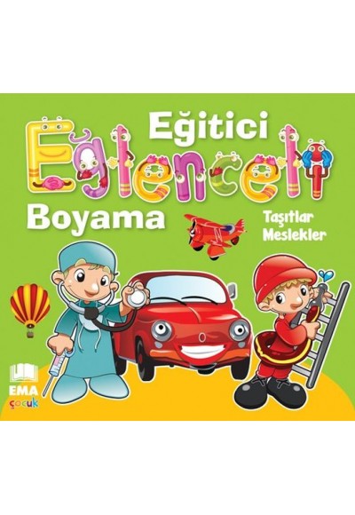 Eğitici Eğlenceli Boyama - Taşıtlar / Meslekler