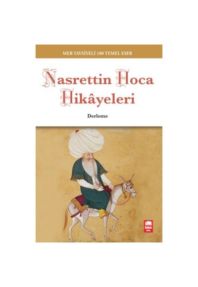 Nasrettin Hoca Hikayeleri (MEB Tavsiyeli 100 Temel Eser)