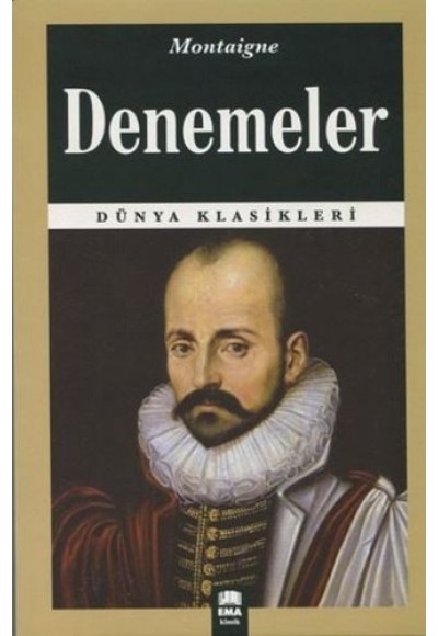 Dünya Klasikleri - Denemeler