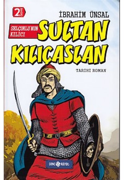 Tarihi Roman 10 - Selçuklu'nun Kılıcı Sultan Kılıçaslan