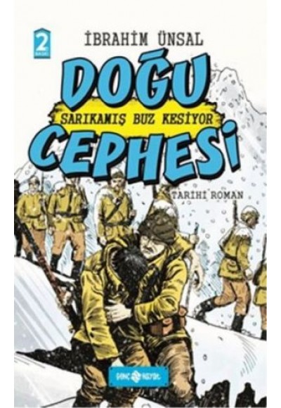 Doğu Cephesi: Sarıkamış Buz Kesiyor