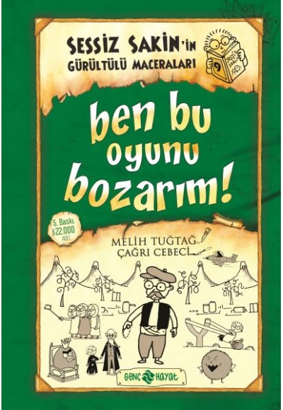 Sessiz Sakin'in Gürültülü Maceraları 09 - Ben Bu Oyunu Bozarım! (Ciltli)