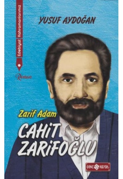Edebiyat Kahramanlarımız 2 - Cahit Zarifoğlu