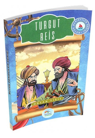 Büyük Denizciler Serisi - Turgut Reis
