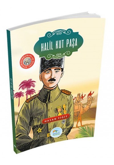 Büyük Kahramanlar - Halil Kut Paşa