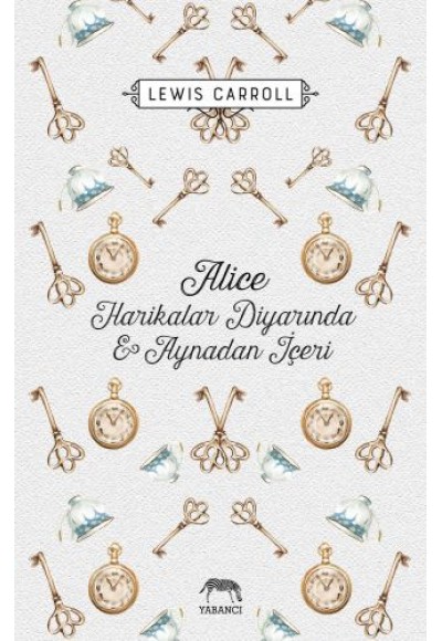 Alice Harikalar Diyarında ve Aynadan İçeri (Ciltli)
