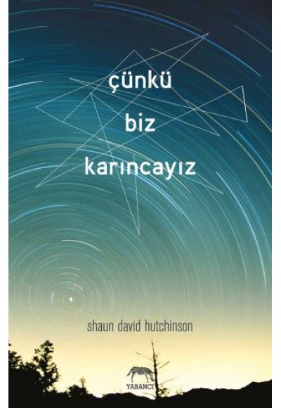 Çünkü Biz Karıncayız (Ciltli)
