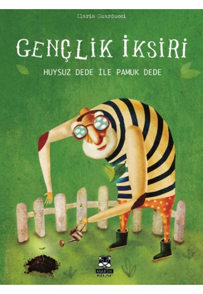 Gençlik İksiri - Huysuz Dede ile Pamuk Dede
