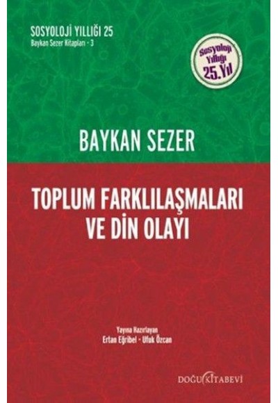 Toplum Farklılaşmaları ve Din Olayı - Sosyolojii Yıllığı 25. Yıl