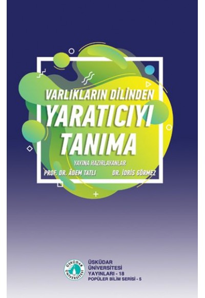 Varlıkların Dilinden Yaratıcıyı Tanıma