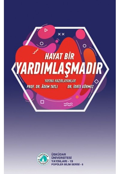 Hayat bir Yardımlaşmadır