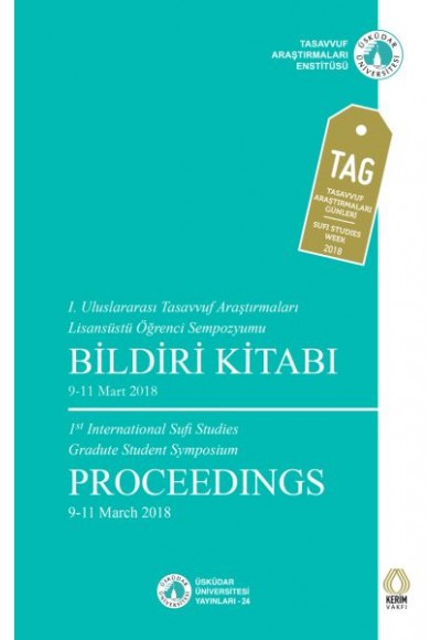 1. Uluslararası Tasavvuf Araştırmaları Lisansüstü Öğrenci Sempozyumu Bildiri Kitabı