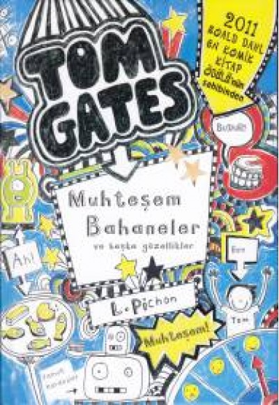 Tom Gates - 03 Muhteşem Bahaneler ve Başka Güzellikler (Ciltli)