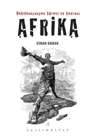 Dekolonizasyon Süreci ve Sonrası Afrika