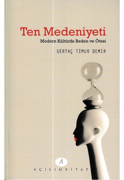 Ten Medeniyeti -  Modern Kültürde Beden ve Ötesi