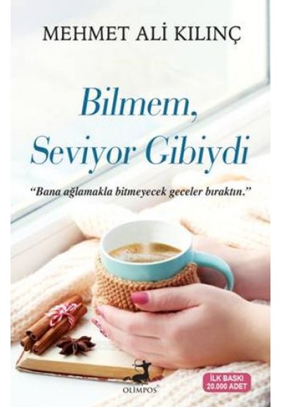 Bilmem Seviyor Gibiydi