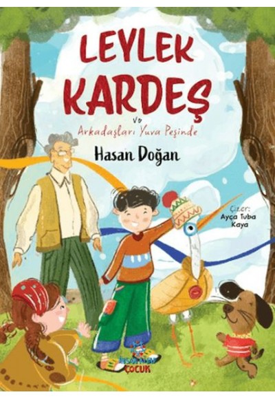 Leylek Kardeş ve Arkadaşları Yuva Peşinde