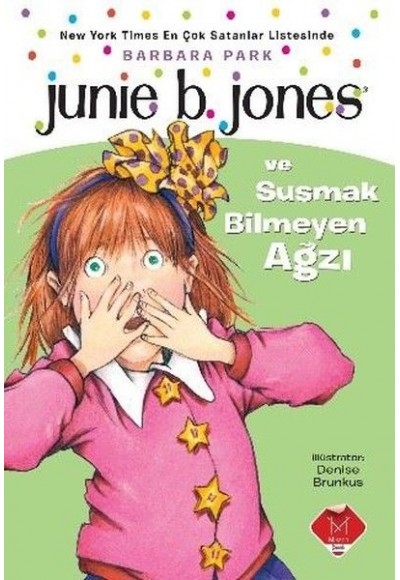 Junie B. Jones ve Susmak Bilmeyen Ağzı