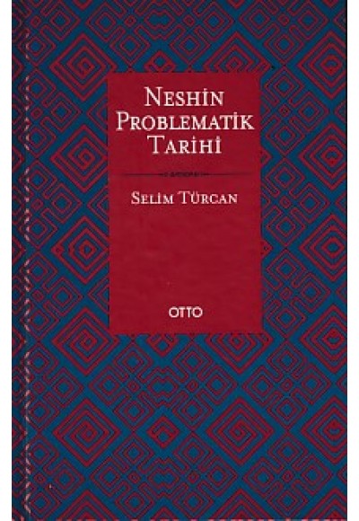 Neshin Problematik Tarihi (Ciltli)