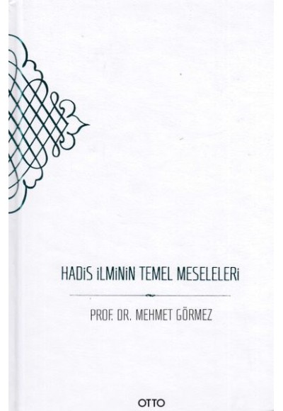 Hadis İlminin Temel Meseleleri - Ciltli