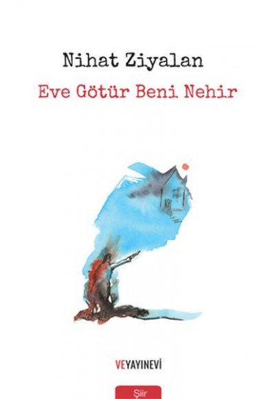 Eve Götür Beni Nehir