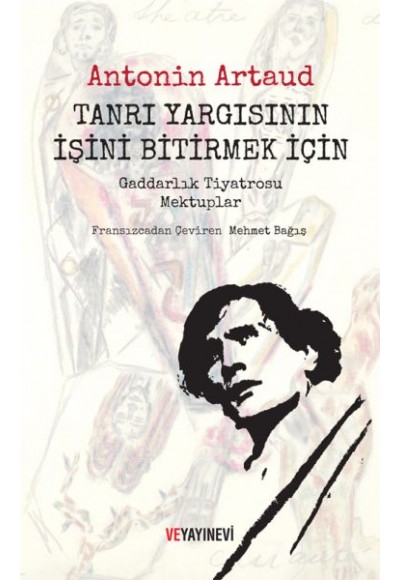 Tanrı Yargısının İşini Bitirmek İçin - Gaddarlık Tiyatrosu Mektuplar