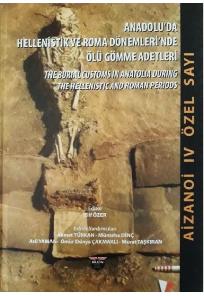 Anadolu'da Hellenistlik ve Roma Dönemleri'nde Ölü Gömme Adetler - Aizanoi 4. Özel Sayı