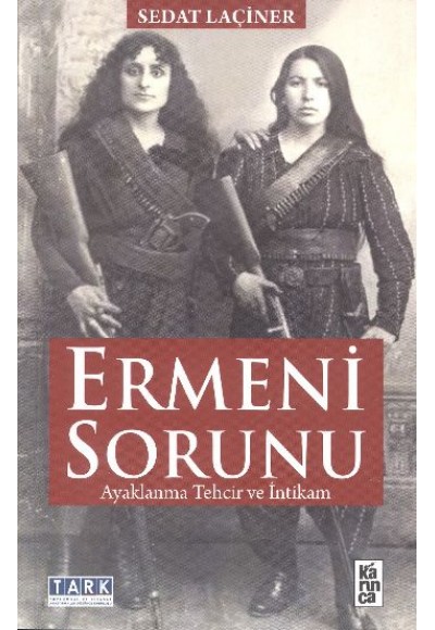 Ermeni Sorunu  Ayaklanma Tehcir ve İntikam