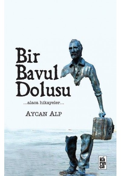 Bir Bavul Dolusu - Alaca Hikayeler