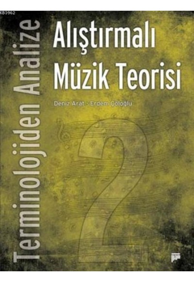 Terminolojiden Analize Alıştırmalı Müzik Teorisi 2