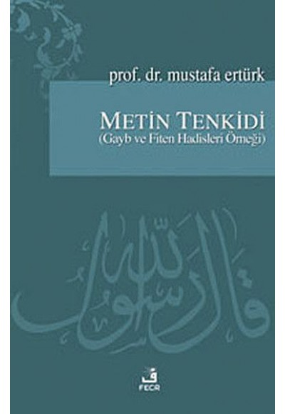 Metin Tenkidi (Gayb ve Fiten Hadisleri Örneği)